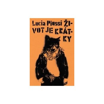 Život je krátky - Lucia Piussi