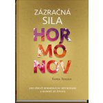 Zázračná sila hormónov - Sanja Toljan – Hledejceny.cz