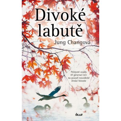 Chang Jung - Divoké labutě