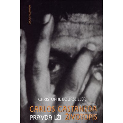 Carlos Castaneda Pravda lží životopis Christophe Bourseiller