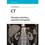 CT - Průvodce technikou výpočetní tomografie - Lucie Súkupová – Zboží Dáma