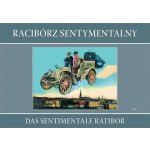 Racibórz sentymentalny Das sentimentale Ratibor – Hledejceny.cz