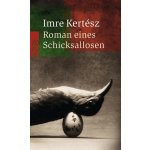 Roman eines Schicksallosen Kertesz ImrePaperback – Hledejceny.cz