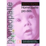 Homeopatie pro děti - Gabrielle Pinto, Murray Feldman – Hledejceny.cz