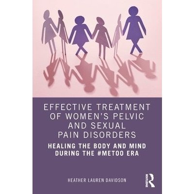 Effective Treatment of Women's Pelvic and Sexual Pain Disorders