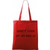 Nákupní taška a košík Plátěná taška Handy Don't Look At My Bag červená černý motiv