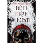 Děti krve a kostí - Tomi Adeyemi – Hledejceny.cz