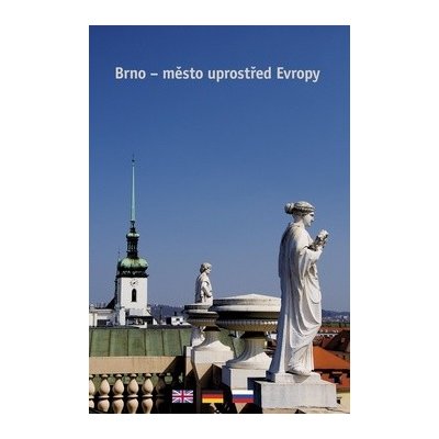 Brno - město uprostřed Evropy - Kol. – Sleviste.cz