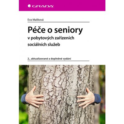 Péče o seniory v pobytových zařízeních sociálních služeb – Zboží Mobilmania