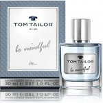 Tom Tailor Be Mindful toaletní voda pánská 30 ml – Hledejceny.cz