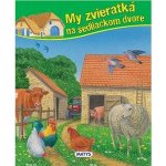 My zvieratká na sedliackom dvore – Hledejceny.cz