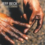 Jeff Beck - You Had It Coming CD – Hledejceny.cz