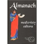 Almanach medievisty editora – Hledejceny.cz