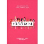Holčičí kniha - Upřímný průvodce pubertou - Brochmann Nina – Zboží Mobilmania