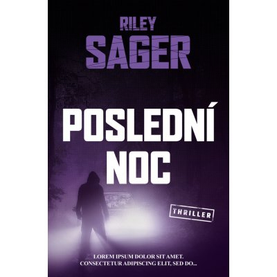 Poslední noc - Riley Sager – Hledejceny.cz