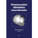 Onemocnění dětského neurokrania - Eva Brichtová – Hledejceny.cz