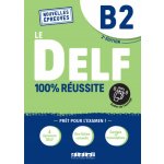 DELF B2 100% réussite - 2022 - Livre + onprint – Hledejceny.cz