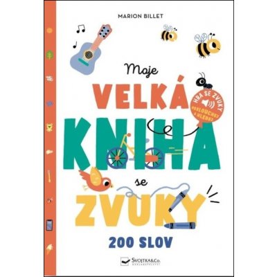 Moje velká kniha se zvuky - 200 slov – Hledejceny.cz