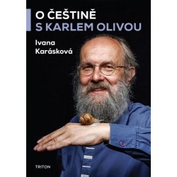 O češtině s Karlem Olivou - Karel Oliva