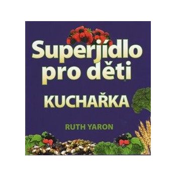 Super jídlo pro děti - Yaron Ruth