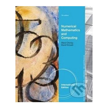 Numerical Mathematics and Computing - E.W. Cheney od 2 546 Kč - Heureka.cz