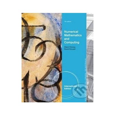 Numerical Mathematics and Computing - E.W. Cheney – Hledejceny.cz