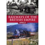 Railways of the British Empire: Africa – Hledejceny.cz