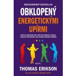 Obklopený energetickými upírmi - Thomas Erikson – Hledejceny.cz