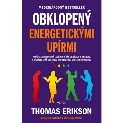 Obklopený energetickými upírmi - Thomas Erikson – Hledejceny.cz