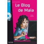 LFF A1 LE BLOG DE MAIA + CD AUDIO – Hledejceny.cz