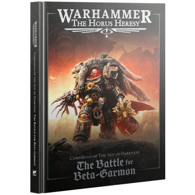 GW Warhammer : The Horus Heresy Campaigns of The Age of Darkness: The Battle for Beta-Garmon – Zboží Živě