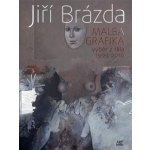 Jiří Brázda - Malba, grafika – Sleviste.cz