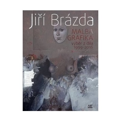 Jiří Brázda - Malba, grafika