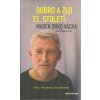 Kniha Dobro a zlo 21. století - O krizi, víře, pomoci, síle a laskavosti - Marek Vácha