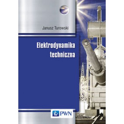 Elektrodynamika techniczna – Hledejceny.cz