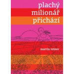 Plachý milionář přichází - Reiner Martin – Hledejceny.cz