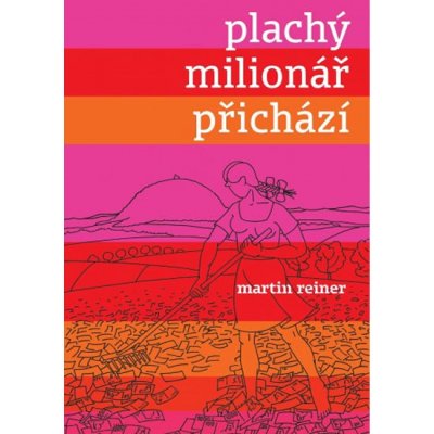 Plachý milionář přichází - Reiner Martin