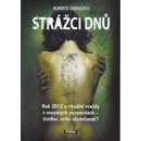 Strážci dnů - Rok 2012 a rituální vraždy v mayských pyramidách thriller nebo skutečnost? - Granados Alberto