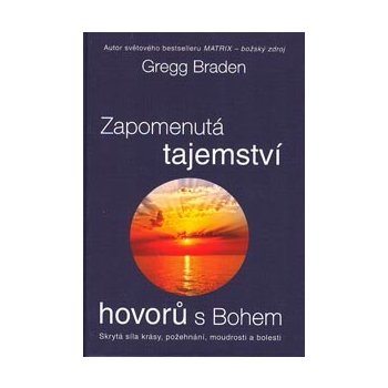 Zapomenutá tajemství hovorů s Bohem