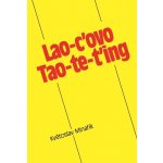 Lao-c ovo Tao-te-ťing - Květoslav Minařík – Hledejceny.cz
