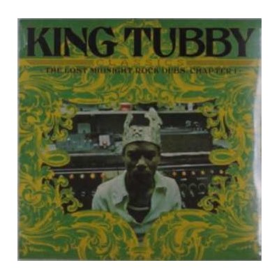 LP King Tubby: King Tubby’s Classics: The Lost Midnight Rock Dubs Chapter 1