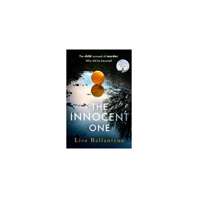 Innocent One - The gripping new thriller from the Richard & Judy Book Club bestselling author Ballantyne LisaPaperback – Zboží Mobilmania