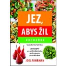 Jez, abys žil. Kuchařka - Joel Fuhrman - Mladá fronta