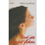 Lazárová Mária - Nauč ma povedať zbohom – Hledejceny.cz