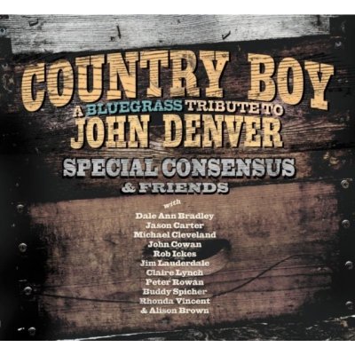 Special Consensus - Country Boy - Bluegrass Tribute To John Denver – Zboží Mobilmania