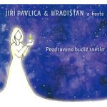 Pavlica Jiří & Hradišťan - Pozdraveno budiž světlo – Zbozi.Blesk.cz