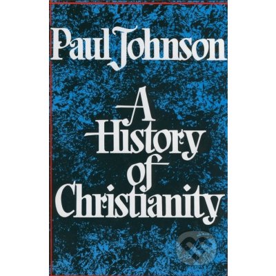 A History of Christianity Paul Johnson