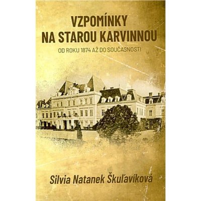 Vzpomínky na starou Karvinnou – Hledejceny.cz