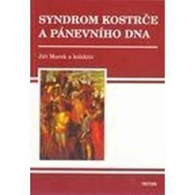 Syndrom kostrče a pánevního dna - Jiří Marek – Hledejceny.cz