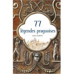 77 légendes praguoises / 77 pražských legend - Alena Ježková – Hledejceny.cz